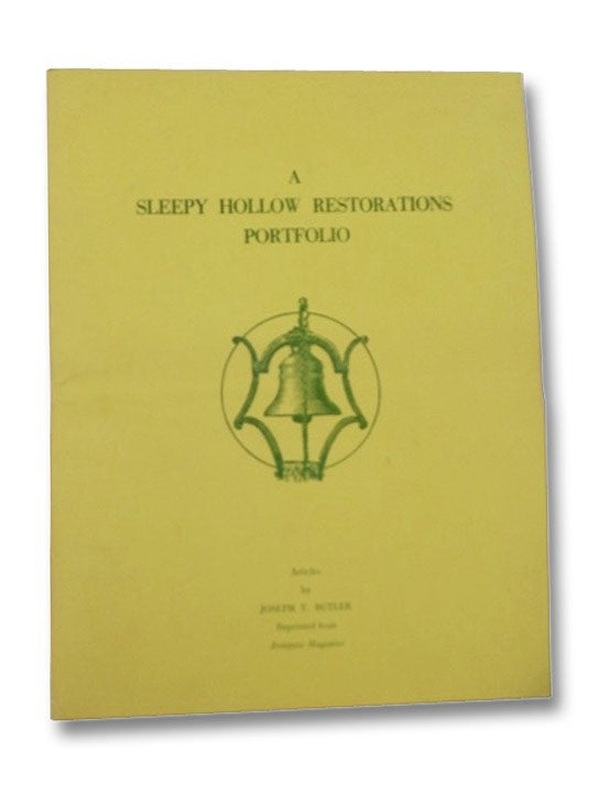 Item #2267984 A Sleepy Hollow Restorations Portfolio. Joseph T. Butler.