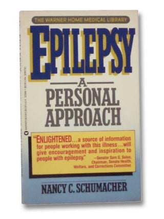 Item #2268953 Epilepsy: A Personal Approach (The Warner Home Medical Library). Nancy C. Schumacher
