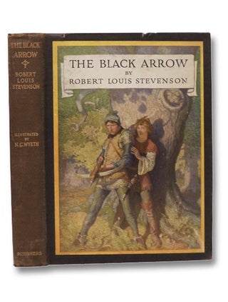 Item #2269635 The Black Arrow: A Tale of the Two Roses. Robert Louis Stevenson
