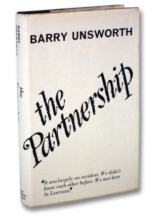 Item #2269669 The Partnership (New Authors Limited Number Fifty-Two [52]). Barry Unsworth