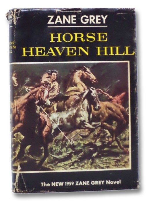 Item #2270169 Horse Heaven Hill. Zane Grey.