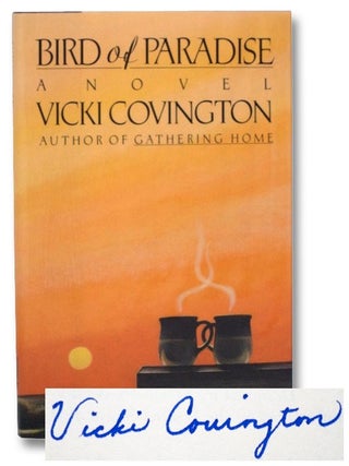Item #2270475 Bird of Paradise: A Novel. Vicki Covington