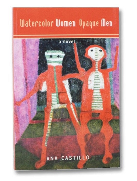 Item #2270629 Watercolor Women / Opaque Men: A Novel in Verse. Ana Castillo.