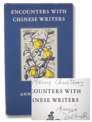 Item #2270666 Encounters with Chinese Writers. Annie Dillard