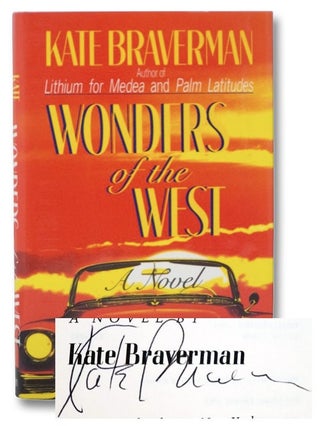 Item #2270801 Wonders of the West: A Novel. Kate Braverman