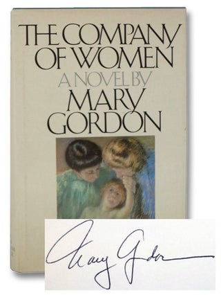 Item #2270808 The Company of Women: A Novel. Mary Gordon