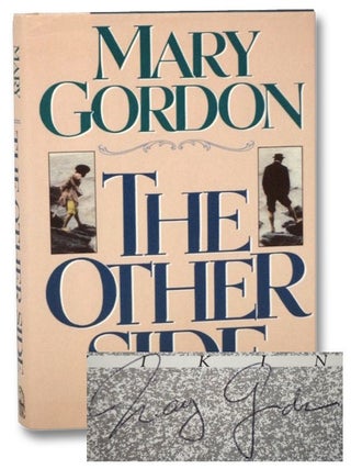 Item #2270809 The Other Side: A Novel. Mary Gordon