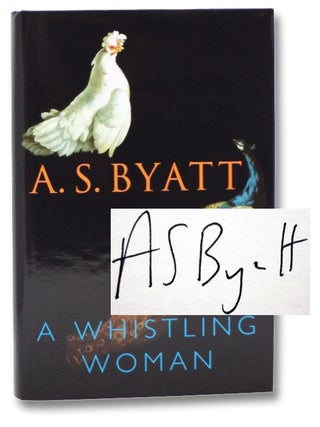 Item #2270824 A Whistling Woman. A. S. Byatt