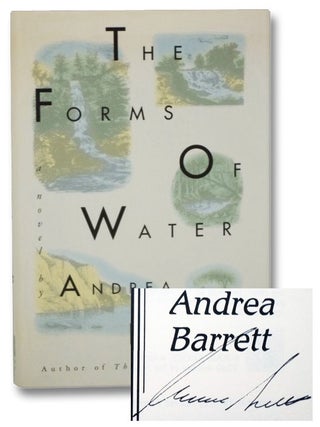 Item #2270875 The Forms of Water: A Novel. Andrea Barrett