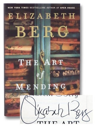 Item #2270891 The Art of Mending: A Novel. Elizabeth Berg