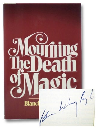 Item #2271006 Mourning the Death of Magic: A Novel. Blanche McCrary Boyd