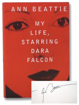 Item #2271579 My Life, Starring Dara Falcon: A Novel. Ann Beattie