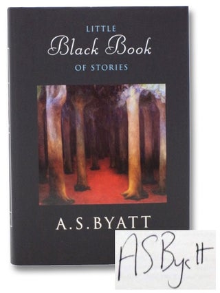 Item #2271603 Little Black Book of Stories. A. S. Byatt
