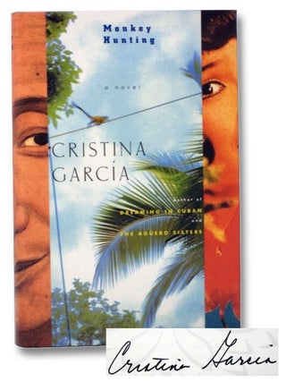 Item #2271646 Monkey Hunting: A Novel. Cristina Garcia