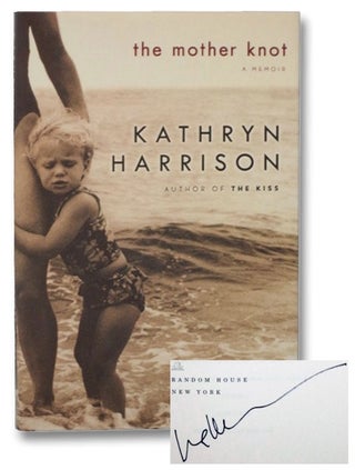 Item #2271879 The Mother Knot: A Memoir. Kathryn Harrison