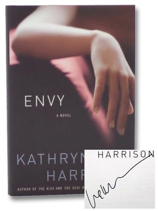 Item #2271887 Envy: A Novel. Kathryn Harrison