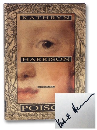 Item #2271895 Poison: A Novel. Kathryn Harrison