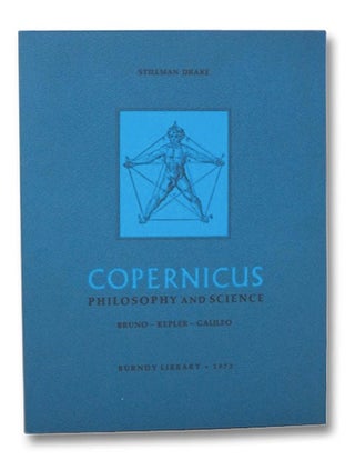 Item #2272206 Copernicus: Philosophy and Science, Bruno- Kepler - Galileo (Burndy Library,...