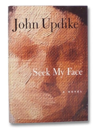 Item #2273069 Seek My Face. John Updike