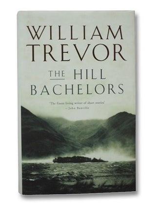 Item #2273070 The Hill Bachelors. William Trevor