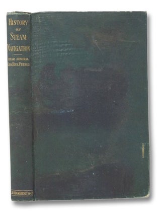 Item #2273160 A Chronological History of the Origin and Development of Steam Navigation. Geo....