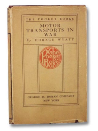 Item #2273808 Motor Transports in War (The Pocket Books, Illustrated). Horace Wyatt