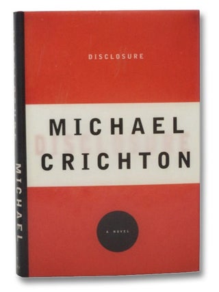 Item #2274118 Disclosure: A Novel. Michael Crichton