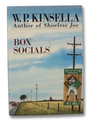 Item #2274265 Box Socials. W. P. Kinsella