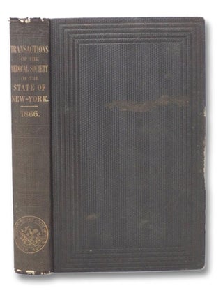 Item #2275128 Transactions of the Medical Society of the State of New York, for the Year 1866....