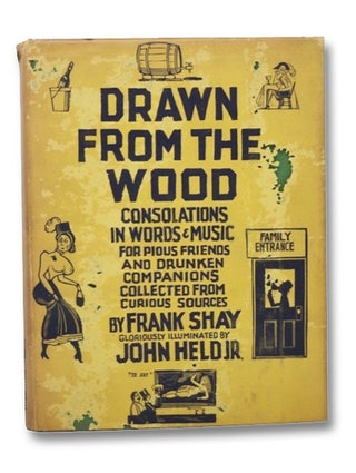 Item #2276360 Drawn from the Wood: Consolations in Words & Music for Pious Friends and Drunken...