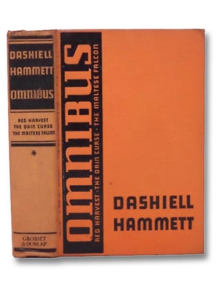 Item #2277153 Dashiell Hammett Omnibus: Red Harvest; The Dain Curse; The Maltese Falcon. Dashiell...