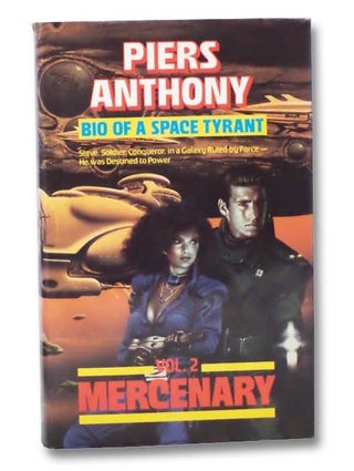 Item #2278287 Bio of a Space Tyrant: Vol. 2 - Mercenary. Piers Anthony
