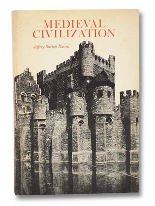 Item #2278338 Medieval Civilization. Jeffrey Burton Russell