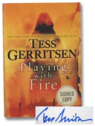Item #2278481 Playing with Fire: A Novel. Tess Gerritsen
