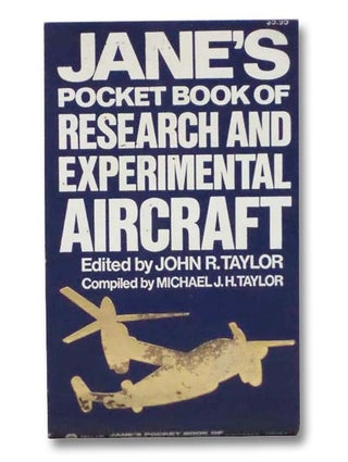 Item #2279600 Jane's Pocket Book of Research and Experimental Aircraft. John R. Taylor, Michael...
