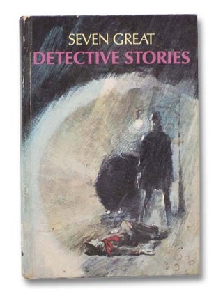 Item #2279754 Seven Great Detective Stories. William H. Larson