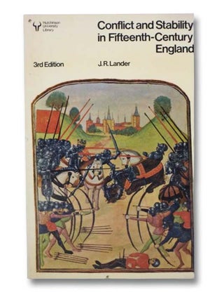 Item #2280243 Conflict and Stability in Fifteenth-Century England. J. R. Lande