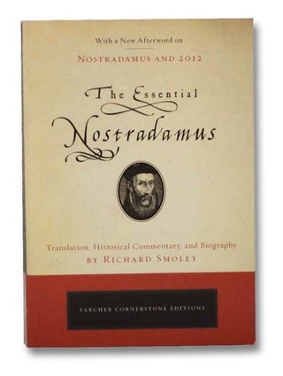 Item #2280292 The Essential Nostradamus. Richard Smoley