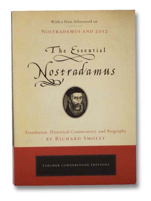 Item #2280292 The Essential Nostradamus. Richard Smoley.