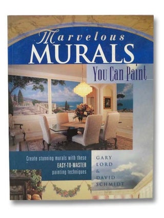 Item #2281235 Marvelous Murals You Can Paint. Gary Lord