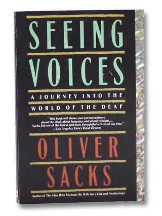 Item #2281511 Seeing Voices: A Journey Into the World of the Deaf. Oliver Sacks