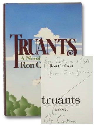 Item #2281549 Truants: A Novel. Ron Carlson