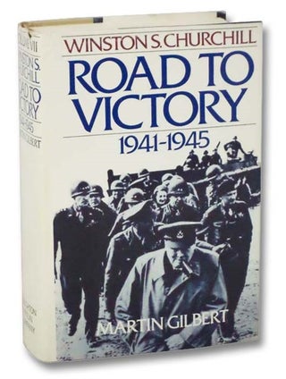 Item #2281561 Winston S. Churchill Volume VII [7]: Road to Victory, 1941-1945. Martin Gilbert