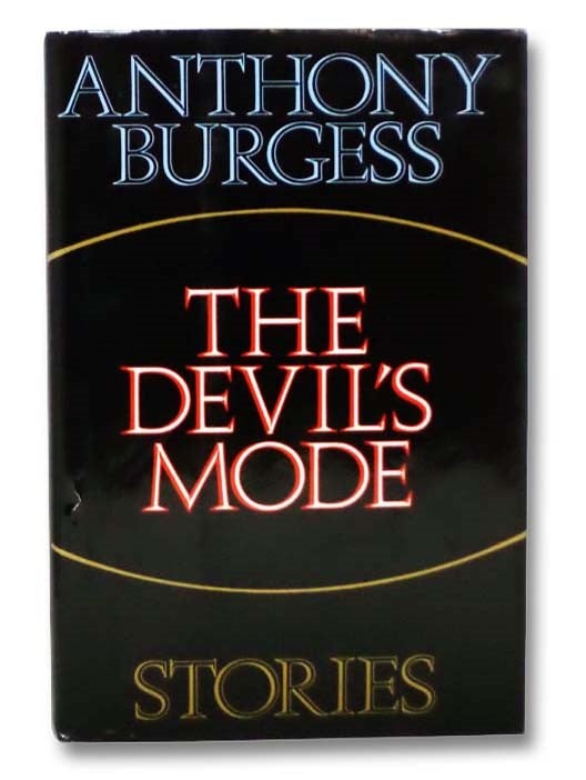 Item #2281630 The Devil's Mode: Stories. Anthony Burgess.