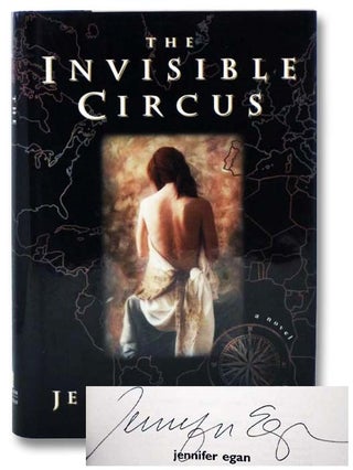 Item #2281687 The Invisible Circus: A Novel. Jennifer Egan