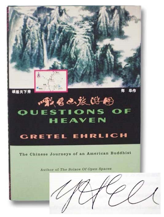 Item #2281694 Questions of Heaven: The Chinese Journeys of an American Buddhist. Gretel Ehrlich.