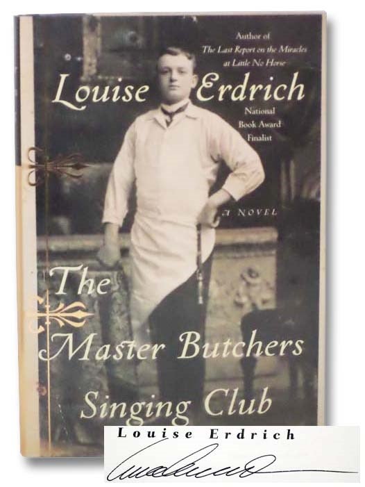 Item #2281740 The Master Butchers Singing Club: A Novel. Louise Erdrich.