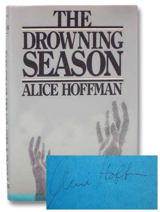 Item #2282009 The Drowning Season. Alice Hoffman