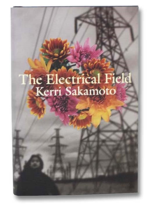 Item #2282388 The Electrical Field. Kerri Sakamoto.