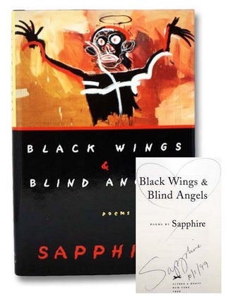 Item #2282435 Black Wings and Blind Angels: Poems. Sapphire